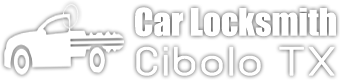 Car Locksmith Cibolo TX